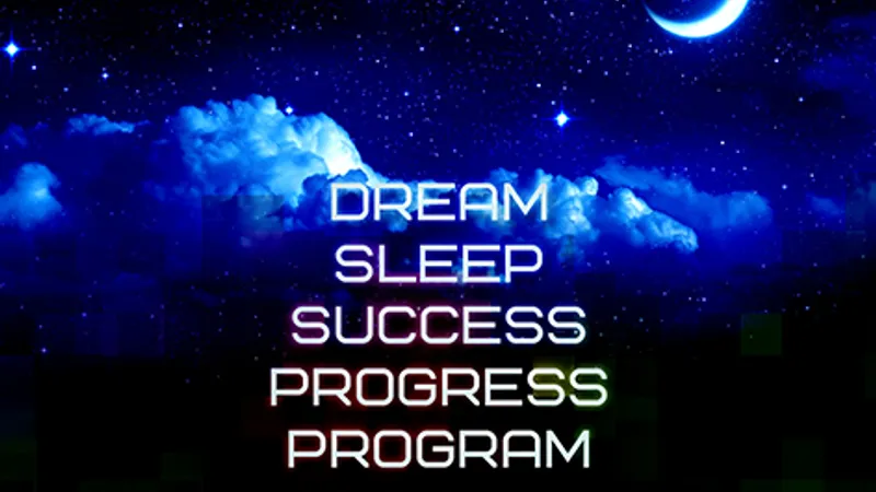 Dream-Sleep-Success-Progress Program — СТАРТАП-2.Озарение