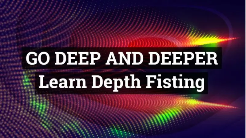Go deep and deeper Изучайте глубокий анальный фистинг