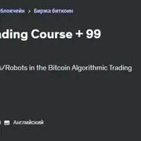Bitcoin Algorithmic Trading Course + 99 Trading Robots