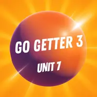 Go getter 3 Unit 7