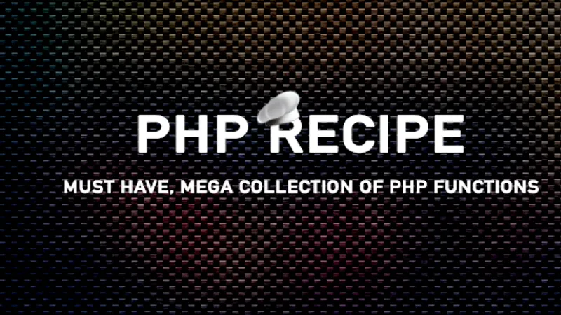 PHP Recipe - PHP Functions Collection