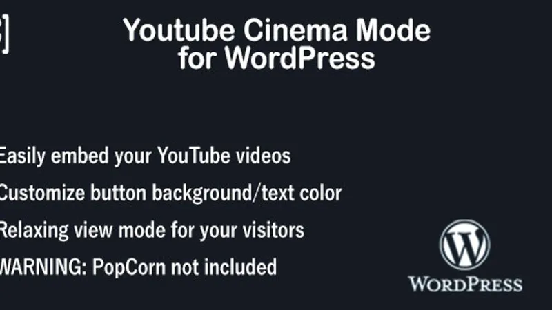 YouTube Cinema Mode for WordPress - отличный плагин с эффектом кинотеатра для видео
